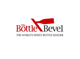 THE BOTTLE BEVEL THE WORLD'S FINEST BOTTLE HOLDER logo