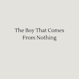 THE BOY THAT COMES FROM NOTHING logo