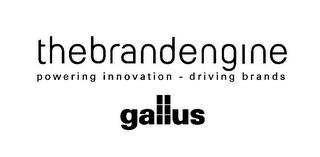 THE BRAND ENGINE POWERING INNOVATION - DRIVING BRANDS BY GALLUS logo