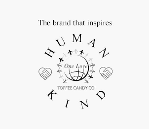 THE BRAND THAT INSPIRES HUMAN KIND ONE LOVE TOFFEE CANDY CO logo