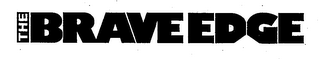 THE BRAVE EDGE logo