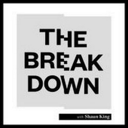THE BREAKDOWN WITH SHAUN KING logo