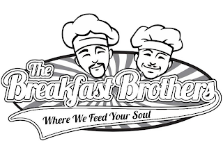 THE BREAKFAST BROTHERS WHERE WE FEED YOUR SOUL logo