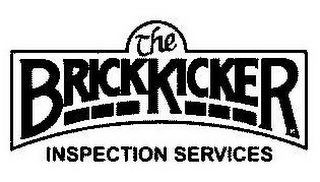 THE BRICK KICKER INSPECTION SERVICES logo