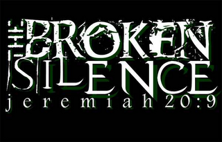 THE BROKEN SILENCE JEREMIAH 20:9 logo