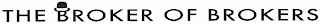 THE BROKER OF BROKERS logo