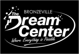 THE BRONZEVILLE DREAM CENTER WHERE EVERYTHING IS POSSIBLE logo