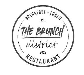 THE BRUNCH DISTRICT EST. 2022 BREAKFAST + LUNCH RESTAURANT logo