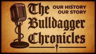 THE BULLDAGGER CHRONICLES OUR HISTORY OUR STORY logo