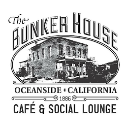 THE BUNKER HOUSE OCEANSIDE CALIFORNIA 1886 CAFÉ & SOCIAL LOUNGE logo
