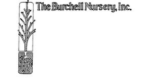 THE BURCHELL NURSERY, INC.