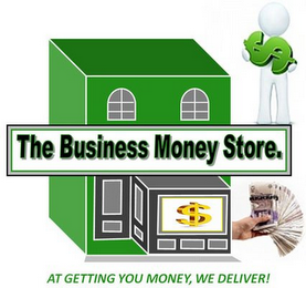 THE BUSINESS MONEY STORE. AT GETTING YOU MONEY, WE DELIVER! $ $ logo