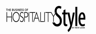 THE BUSINESS OF HOSPITALITY STYLE BY NEW LOOK