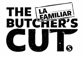 THE BUTCHER'S CUT S LA FAMILIAR logo