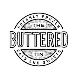 THE BUTTERED TIN FRESHLY FROZEN EATS AND SWEETS logo