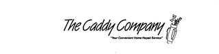 THE CADDY COMPANY "YOUR CONVENIENT HOME REPAIR SERVICE" logo