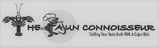 THE CAJUN CONNOISSEUR TICKLING YOUR TASTE BUDS WITH A CAJUN KICK logo
