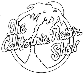 THE CALIFORNIA RAISIN SHOW logo