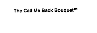 THE CALL ME BACK BOUQUET logo
