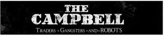 THE CAMPBELL TRADERS · GANGSTERS · AND · ROBOTS logo