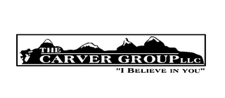 THE CARVER GROUP LLC "I BELIEVE IN YOU" logo