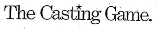 THE CASTING GAME. logo