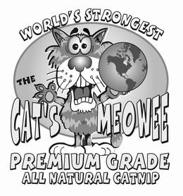 THE CAT'S MEOWEE WORLD'S STRONGEST PREMIUM GRADE ALL NATURAL CATNIP logo