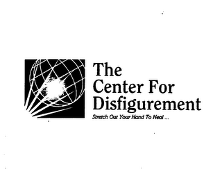 THE CENTER FOR DISFIGUREMENT STRETCH OUT YOUR HAND TO HEAL... logo