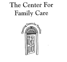 THE CENTER FOR FAMILY CARE OPENING DOORS FOR FAMILIES