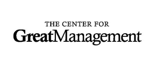 THE CENTER FOR GREATMANAGEMENT logo