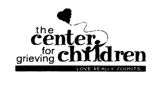 THE CENTER FOR GRIEVING CHILDREN LOVE REALLY COUNTS logo