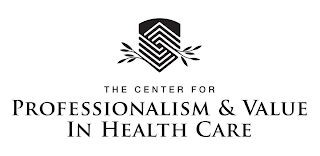THE CENTER FOR PROFESSIONALISM & VALUE IN HEALTH CARE logo