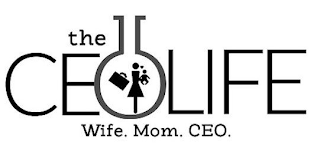 THE CEOLIFE WIFE. MOM. CEO. logo