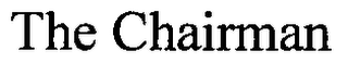 THE CHAIRMAN