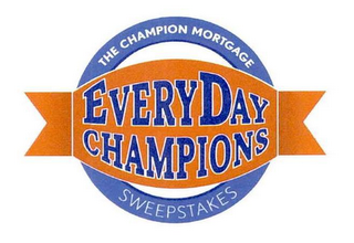 THE CHAMPION MORTGAGE EVERY DAY CHAMPIONS SWEEPSTAKES logo