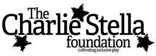 THE CHARLIE STELLA FOUNDATION CULTIVATING INCLUSIVE PLAY logo