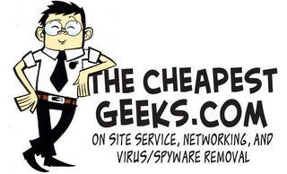 THE CHEAPEST GEEKS.COM ON SITE SERVICE, NETWORKING, AND VIRUS/ SPYWARE REMOVAL logo