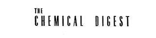 THE CHEMICAL DIGEST