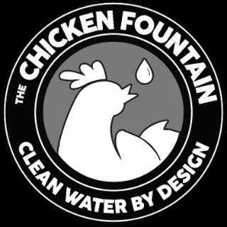 THE CHICKEN FOUNTAIN CLEAN WATER BY DESIGN