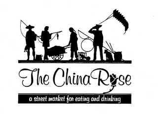 THE CHINA ROSE A STREET MARKET FOR EATING AND DRINKING logo