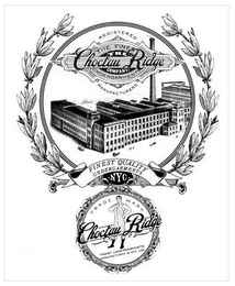 THE CHOCTAU RIDGE COMPANY REGISTERED THE FINEST UNDERGARMENTS MANUFACTURERS FINEST QUALITY UNDERGARMENTS NYC TRADE MARK CHOCTAU RIDGE FINEST UNDERGARMENTS MANUFACTURERS IN NYC, USA logo