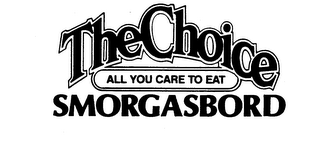 THE CHOICE ALL YOU CARE TO EAT SMORGASBORD logo