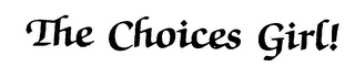THE CHOICES GIRL! logo