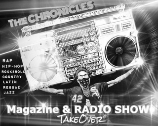 THE CHRONICLES RAP HIP-HOP ROCK&ROLL COUNTRY LATIN REGGAE JAZZ 42 SOX MAGAZINE & RADIO SHOW TAKEOVER logo