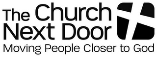 THE CHURCH NEXT DOOR MOVING PEOPLE CLOSER TO GOD logo