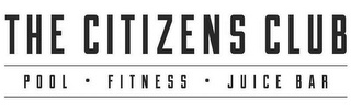 THE CITIZENS CLUB POOL · FITNESS · JUICE BAR logo