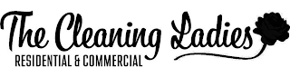 THE CLEANING LADIES RESIDENTIAL & COMMERCIAL logo