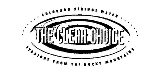 THE CLEAR CHOICE COLORADO SPRINGS WATER STRAIGHT FROM THE ROCKY MOUNTAINS logo