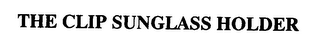 THE CLIP SUNGLASS HOLDER logo