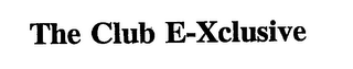 THE CLUB E-XCLUSIVE logo